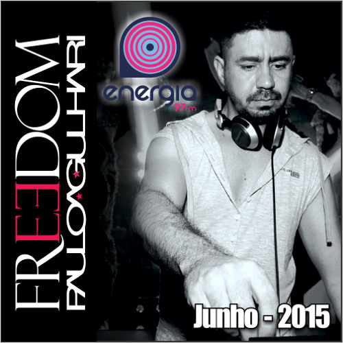 Programa Freedom 97FM - Junho 2015 - DJ Paulo Agulhari