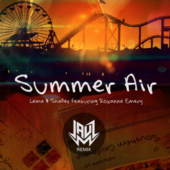 Lema & Shafer Featuring Roxanne Emery - Summer Air (Jauz Remix)