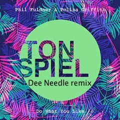 Phil Fuldner Ft. Polina Griffith - Do What You Like (Dee Needle Remix)FREE DOWNLOAD