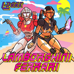 L-Deez – Lamborghini Ferrari