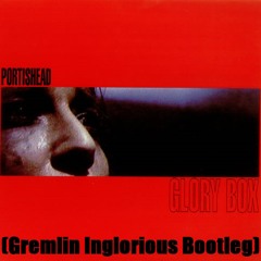 Portishead - Glory Box  (Inglorious Bootleg) [FREE DOWNLOAD]