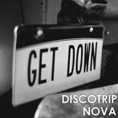 Discotrip & Nova - Get Down