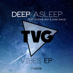 Deep Asleep - Vibes (ft. Sophie Ray)