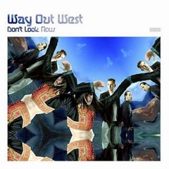 Way Out West ‎– Don't Look Now (Bonus Mix CD)[Continuous]