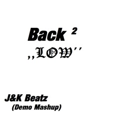 Back 2 Low