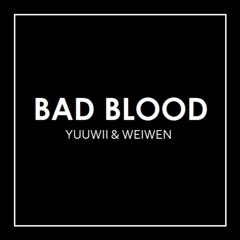 Bad Blood (Taylor Swift Cover)