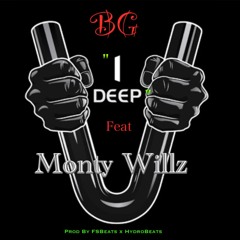 B.G. - 1Deep (Feat. Monty Willz)