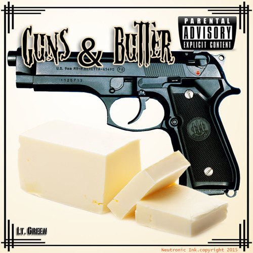 Stream Guns N Butter LT. Green by Mickey Neutronic Listen online