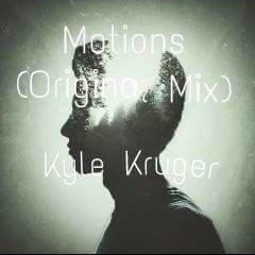 Kyle Kruger - Motions (Original Mix)