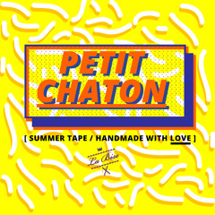 Petit Chaton [SUMMER MIXTAPE]