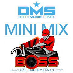 DMS MINI MIX WEEK #174 DJ BOSS