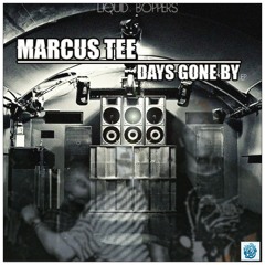 Marcus Tee - Days Gone By (Out Now)
