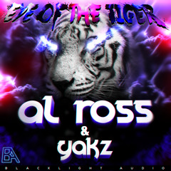 Al Ross & Yakz - Eye Of The Tiger (Symbiotic Remix) [FREE DOWNLOAD]