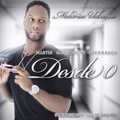 Martin Machore ft Predikador - Desde 0