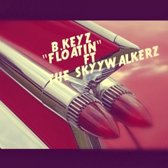 B Keys - Floating Feat The SkyyWalkerz