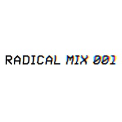 @RADICAL615 - MIX 001