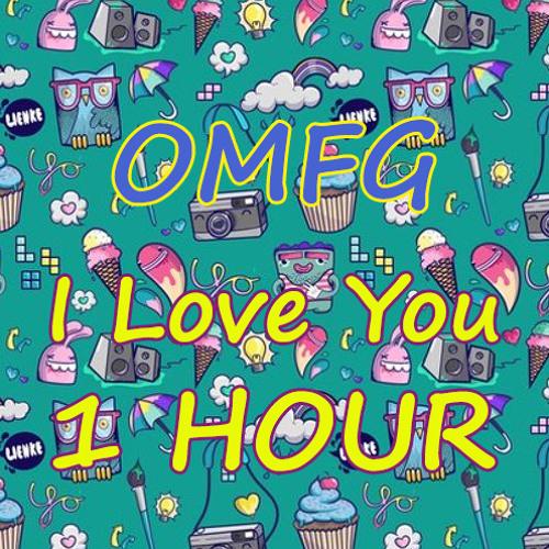 Descargar OMFG – I Love You 1 HOUR MP3 Gratis – Descargar 