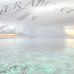 Trilledkiid Ft.Yung Francis - Never About Us