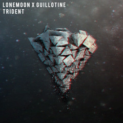 LoneMoon x Guillotine - Trident