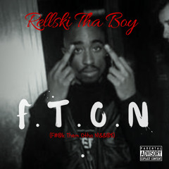F.T.O.N(Fuck Them Otha Niggas)