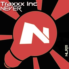 Traxx Inc - Never (Massivedrum Edit)