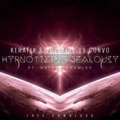 Kerafix & Vultaire X Corvo - Hypnotizing Jealousy Ft. Nathan Brumley (LOVODA Remix)