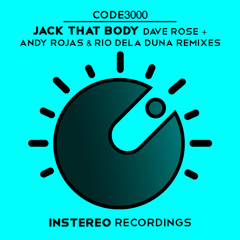 Code3000 - Jack That Body (Dave Rose Remix + Andy Rojas & Rio Dela Duna Remix)