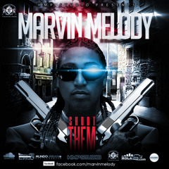 Marvin Melody_Shoot Them_By Dj Barajas ( Hmp Studio )