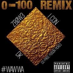 0-100 REMIX (Ft. DK x I CON)