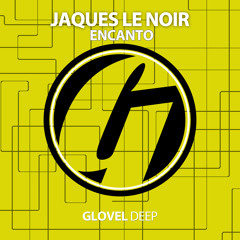 Jaques Le Noir - Encanto (Original Mix)