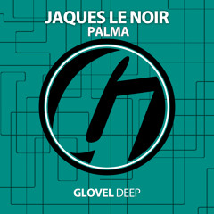 Jaques Le Noir - Palma (Original Mix)