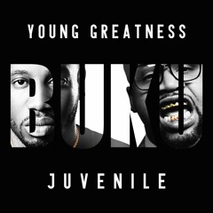 Young Greatness - Buku (feat. Juvenile)