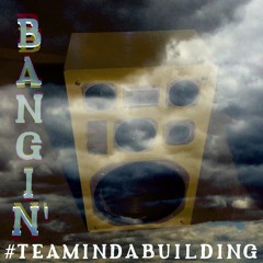 Bangin'... #TEAMINDABUILDING mix... @SUGKNOWSBEST @frawstakwa