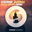 KSHMR - JAMMU (Manu Bruno Remix)