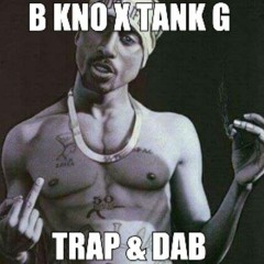 B Kno x Tank G - Trap & Dabb (Young Thug Check Remix)