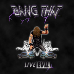 Bang That