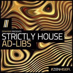 Strictly House Ad-Libs - 276 New House Vocals & Phrases