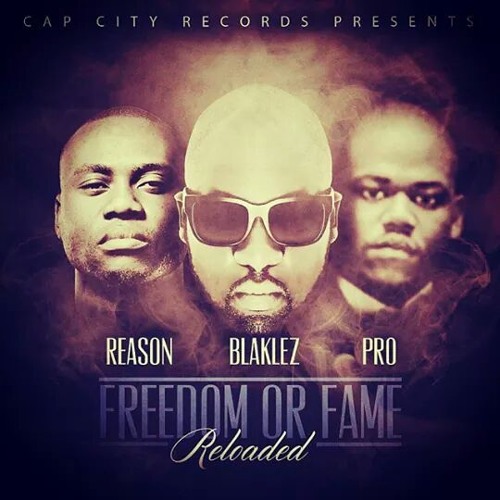 Blaklez - Freedom Or Fame Reloaded Feat. Reason & P.R.O (Radio Mix)