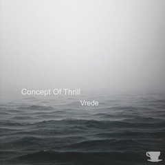 Concept Of Thrill - Vrede EP [SMR043]