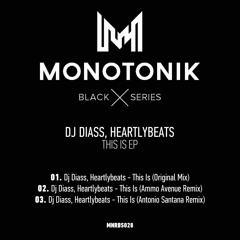 Dj Diass, HeartlyBeats - This Is (Original Mix) [MONOTONIK]
