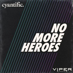 Cyantific - No More Heroes