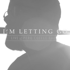 I'm Letting Go - Live At Perq Coffee Bar