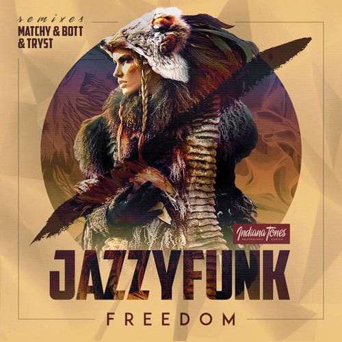JazzyFunk - Freedom "EP" [Indiana Tones]