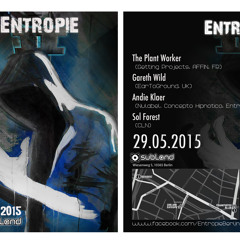 The plant worker @ Entropie 29.05.2015