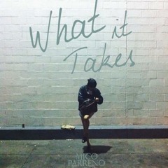 What It Takes (Original Song)