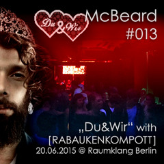 Beard-Tape#013 McBeard @ Du&Wir With RABAUKENKOMPOTT - Raumklang Berlin - 2015 - 06 - 20