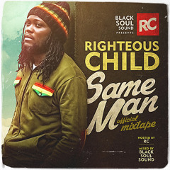 Black Soul Sound presents: RC | Righteous Child - Same Man [Official Mixtape 2015]