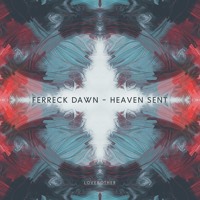 Ferreck Dawn - Heaven Sent