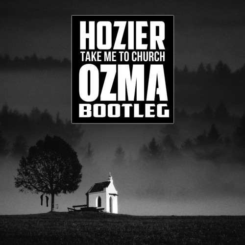 HOZIER TAKE ME TO CHURCH WOLFSKIND BOOTLEG MP3 СКАЧАТЬ БЕСПЛАТНО HOZIER TAKE ME TO CHURCH WOLFSKIND BOOTLEG MP3 СКАЧАТЬ БЕСПЛАТНО