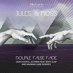 Jules & Moss - Double False Face (Extended Mix) | Thrill Of It